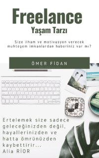 cover of the book Freelance Yaşam Tarzı: Finansal Özgürlüğü Keşfedin