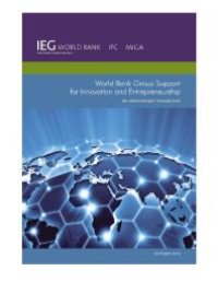 cover of the book World Bank Group Support for Innovation and Entrepreneurship : An Independent Evaluation