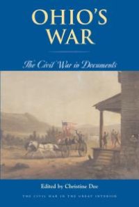 cover of the book Ohio’s War : The Civil War in Documents