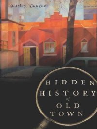 cover of the book Hidden History of Old Town