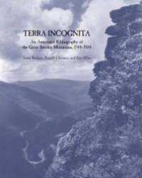 cover of the book Terra Incognita : An Annotated Bibliography of the Great Smoky Mountains, 1544-1934