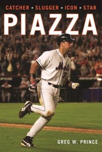 cover of the book Piazza: Catcher, Slugger, Icon, Star