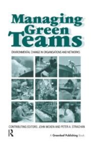 cover of the book Managing Green Teams : Environmental Change in Organisations and Networks