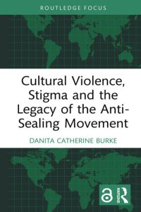 cover of the book Cultural Violence, Stigma and the Legacy of the Anti-Sealing Movement