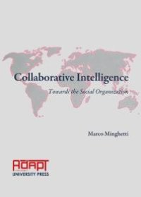 cover of the book Collaborative Intelligence : Towards the Social Organization