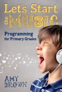 cover of the book Let's Start the Music : Programming for Primary Grades