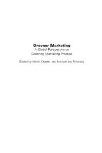 cover of the book Greener Marketing : A Global Perspective on Greening Marketing Practice