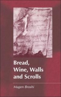 cover of the book Bread, Wine, Walls and Scrolls