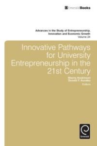 cover of the book Innovative Pathways for University Entrepreneurship in the 21st Century