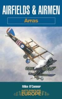 cover of the book Airfields and Airmen: Arras