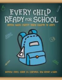 cover of the book Every Child Ready for School : Helping Adults Inspire Young Children to Learn