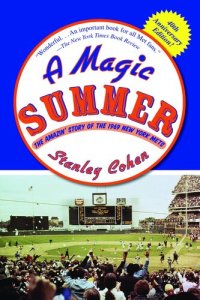 cover of the book A Magic Summer: the Amazin' Story of the 1969 New York Mets