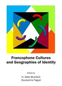 cover of the book Francophone Cultures and Geographies of Identity