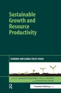 cover of the book Sustainable Growth and Resource Productivity : Economic and Global Policy Issues