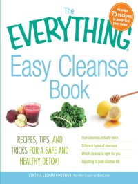 cover of the book The Everything Easy Cleanse Book: Recipes, Tips, and Tricks for a Safe and Healthy Detox!