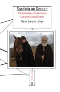 cover of the book Sardinia on Screen : The Construction of the Sardinian Character in Italian Cinema