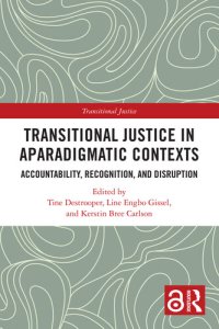 cover of the book Transitional Justice in Aparadigmatic Contexts: Accountability, Recognition, and Disruption