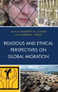 cover of the book Religious and Ethical Perspectives on Global Migration