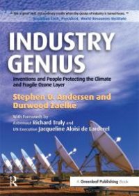 cover of the book Industry Genius : Inventions and People Protecting the Climate and Fragile Ozone Layer