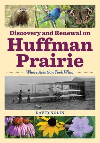 cover of the book Discovery and Renewal on Huffman Prairie: Where Aviation Took Wing