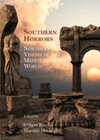 cover of the book Southern Horrors : Northern Visions of the Mediterranean World