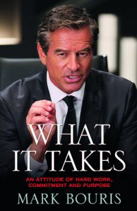 cover of the book What It Takes: An Attitude of Hard Work, Commitment and Purpose