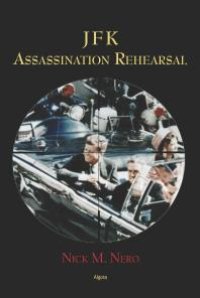 cover of the book JFK : Assassination Rehearsal