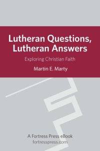 cover of the book Lutheran Questions, Lutheran Answers: Exploring Christian Faith