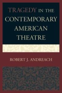 cover of the book Tragedy in the Contemporary American Theatre