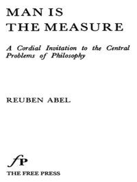 cover of the book Man is the Measure: A Cordial Invitation to the Central Problems of Philosophy