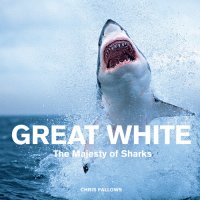 cover of the book Great White: The Majesty of Sharks