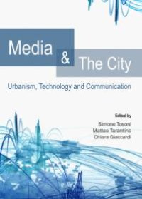 cover of the book Media and The City : Urbanism, Technology and Communication