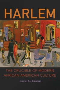 cover of the book Harlem: The Crucible of Modern African American Culture