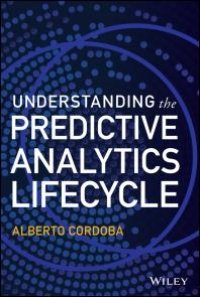 cover of the book Understanding the Predictive Analytics Lifecycle