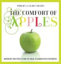 cover of the book Comfort of Apples : Modern Recipes for an Old-Fashioned Favorite