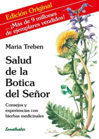 cover of the book Salud de la Botica del Señor: Consejos y experiencias con hierbas medicinales