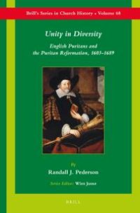 cover of the book Unity in Diversity : English Puritans and the Puritan Reformation, 1603-1689