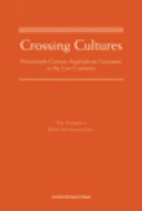 cover of the book Crossing Cultures : Nineteenth-Century Anglophone Literature in the Low Countries