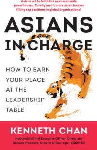 cover of the book Asians in Charge: How to Earn Your Place at the Leadership Table