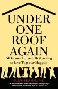 cover of the book Under One Roof Again : All Grown Up and (Re)learning to Live Together Happily