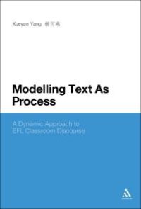 cover of the book Modelling Text As Process : A Dynamic Approach to EFL Classroom Discourse