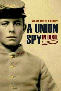 cover of the book A Union Spy in Dixie