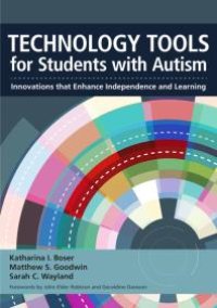 cover of the book Technology Tools for Students with Autism : Innovations That Enhance Independence and Learning