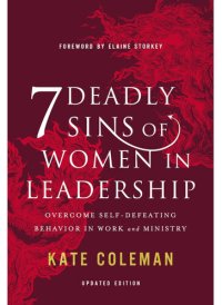 cover of the book 7 Deadly Sins of Women in Leadership: Overcome Self-Defeating Behavior in Work and Ministry