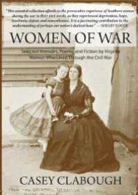 cover of the book Women of War : Selected Memoirs, Poems, and Fiction by Virginia Women Who Lived Through the Civil War