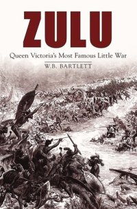 cover of the book Zulu: Queen Victoria's Most Famous Little War