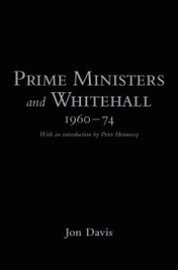 cover of the book Prime Ministers and Whitehall 1960-74