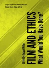 cover of the book Film and Ethics : What Would You Have Done?