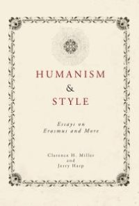 cover of the book Humanism and Style : Essays on Erasmus and More