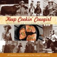 cover of the book Keep Cookin' Cowgirl : More Recipes for Your Home on the Range